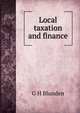 Local taxation and finance, G H Blunden 