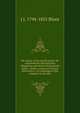The duties of the parish priest: the acquirements and principal obligations and duties of the parish priest : being a course of lectures delivered at . of Cambridge to the students in divinity, J J. 1794-1855 Blunt 