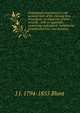 Undesigned coincidences in the writings both of the Old and New Testament: an argument of their veracity : with an appendix, containing undesigned . between the Gospels and Acts, and Josephus, J J. 1794-1855 Blunt 