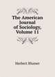 The American Journal of Sociology, Volume 11, Herbert Blumer 