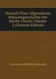 Versuch Einer Allgemeinen Missionsgeschichte Der Kirche Christi, Volume 2 (German Edition), Christian Gottlieb Blumhardt 