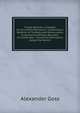 Crosby Records; a Chapter of Lancashire Recusancy: Containing a Relation of Troubles and Persecutions Sustained by William Blundell, of Crosby Hall, . Ground for Recusants, Called the Harkirk, Alexander Goss 