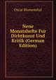 Nene Monatshefte Fur Dirhtkunst Und Kritik (German Edition), Oscar Blumenthal 