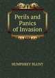 Perils and Panics of Invasion, Humphrey Blunt 