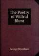 The Poetry of Wilfrid Blunt, George Wyndham 