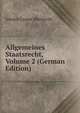 Allgemeines Staatsrecht, Volume 2 (German Edition), Johann Caspar Bluntschli 