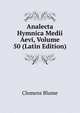 Analecta Hymnica Medii Aevi, Volume 50 (Latin Edition), Clemens Blume 
