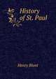 History of St. Paul, Henry Blunt 