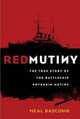 Red Mutiny: The True Story of the Battleship Potemkin Mutiny, Neal Bascomb 