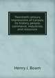 Twentieth century impressions of Canada; its history, people, commerce, industries, and resources, Henry J. Boam 