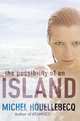 The Possibility of an Island, Houellebecq, Michel 