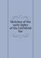 Sketches of the early lights of the Litchfield bar, 