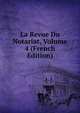 La Revue Du Notariat, Volume 4 (French Edition), 