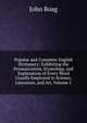Popular and Complete English Dictionary: Exhibiting the Pronunciation, Etymology, and Explanation of Every Word Usually Employed in Science, Literature, and Art, Volume 1, John Boag 