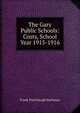 The Gary Public Schools: Costs, School Year 1915-1916, Frank Puterbaugh Bachman 