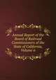 Annual Report of the Board of Railroad Commissioners of the State of California, Volume 6, 