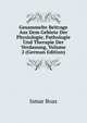 Gesammelte Beitrage Aus Dem Gebiete Der Physiologie, Pathologie Und Therapie Der Verdauung, Volume 2 (German Edition), Ismar Boas 