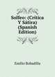 Solfeo: (Critica Y Satira) (Spanish Edition), Emilio Bobadilla 
