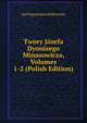 Twory Jozefa Dyonizego Minasowicza, Volumes 1-2 (Polish Edition), Jan Nepomucen Bobrowicz 