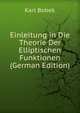 Einleitung in Die Theorie Der Elliptischen Funktionen (German Edition), Karl Bobek 