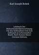Lehrbuch Der Wahrscheinlichkeitsrechnung: Fur Das Selfstudium Und Zum Gebrauch an Lehranstalten Bearb. Nach System Kleyer (German Edition), Karl Joseph Bobek 