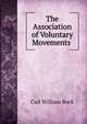 The Association of Voluntary Movements ., Carl William Bock 