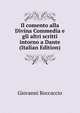 Il comento alla Divina Commedia e gli altri scritti intorno a Dante (Italian Edition), Boccaccio Giovanni 