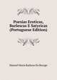 Poesias Eroticas, Burlescas E Satyricas (Portuguese Edition), Manuel Maria Barbosa du Bocage 