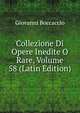 Collezione Di Opere Inedite O Rare, Volume 58 (Latin Edition), Boccaccio Giovanni 