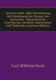 Analysis Verbi, Oder Nachweisung Der Entstehung Der Formen Des Zeitwortes . Namentlich Im Griechischen, Sanskrit, Lateinischen Und Turkischen (German Edition), Carl Wilhelm Bock 