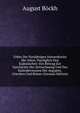Ueber Die Vierjahrigen Sonnenkreise Der Alten, Vorzuglich Den Eudoxischen: Ein Beitrag Zur Geschichte Der Zeitrechnung Und Des Kalenderwesens Der Aegypter, Griechen Und Romer (German Edition), August Bockh 