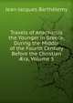 Travels of Anacharsis the Younger in Greece, During the Middle of the Fourth Century Before the Christian ?ra, Volume 5, Jean-Jacques Barthelemy 