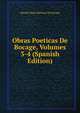 Obras Poeticas De Bocage, Volumes 3-4 (Spanish Edition), Manuel Maria Barbosa du Bocage 
