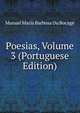 Poesias, Volume 3 (Portuguese Edition), Manuel Maria Barbosa du Bocage 