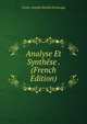 Analyse Et Synthese . (French Edition), Victor-Amedee Barbie Du Bocage 