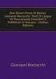 Due Illustri Prose Di Messer Giovanni Boccaccio: Testi Di Lingua Or Nuovamente Emendati E Pubblicati in Toscana. . (Italian Edition), Boccaccio Giovanni 