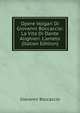 Opere Volgari Di Giovanni Boccaccio: La Vita Di Dante Alighieri. L'ameto (Italian Edition), Boccaccio Giovanni 