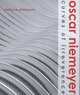 Oscar Niemeyer. Curves of Irreverence, Styliane Philippou 