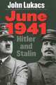 June 1941: Hitler and Stalin, Lukacs John 