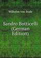 Sandro Botticelli (German Edition), Wilhelm von Bode 