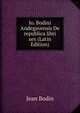 Io. Bodini Andegavensis De republica libri sex (Latin Edition), Jean Bodin 