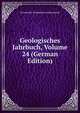 Geologisches Jahrbuch, Volume 24 (German Edition), Preussische Geologische Landesanstalt 