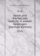 Jacob und Rachel, ein Gedicht in zween Gesangen (German Edition), Johann Jakob [Bodmer 