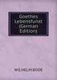 Goethes Lebensfunst (German Edition), Wilhelm Bode 