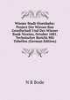Wiener Stadt-Eisenbahn: Project Der Wiener Bau Gesellschaft Und Des Wiener Bank-Vereins, October 1881. Technischer Bericht Mit Tabellen (German Edition), N R Bode 