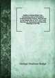 Soldiers in King Philip's War: Containing Lists of the Soldiers of Massachusetts Colony, Who Served in the Indian War of 1675-1677. with Sketches of . Documents and Records Relating to the War, George Madison Bodge 