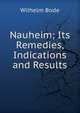 Nauheim; Its Remedies, Indications and Results, Wilhelm Bode 