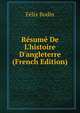 R?sum? De L'histoire D'angleterre (French Edition), Felix Bodin 