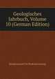 Geologisches Jahrbuch, Volume 10 (German Edition), Bundesanstalt Fur Bodenforschung 