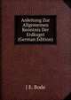 Anleitung Zur Allgemeinen Kenntnis Der Erdkugel (German Edition), J E. BODE 
